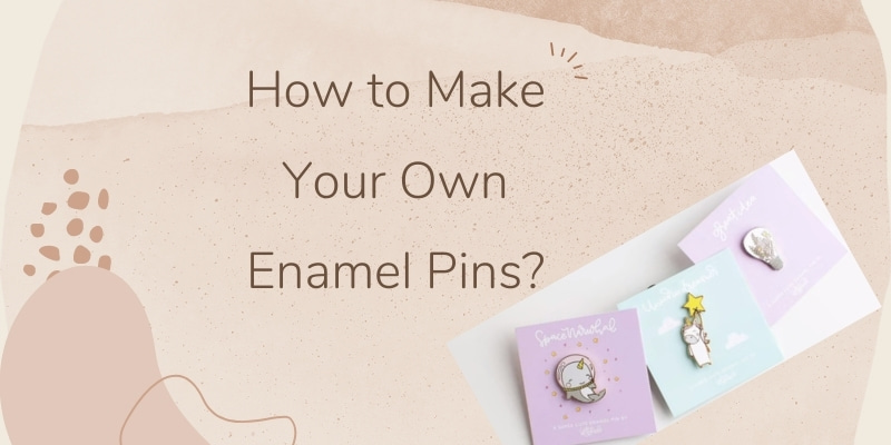 Make Enamel pins at home